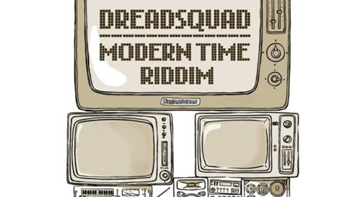 Dreadsquad - Modern Time Riddim [10/13/2015]