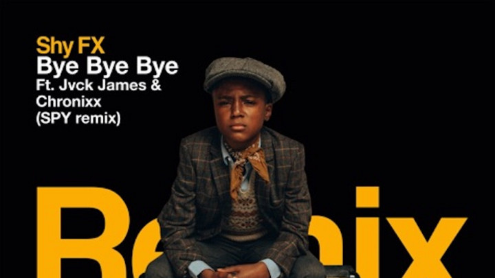 Shy FX feat. Jvck James & Chronixx - Bye Bye Bye (S.P.Y Remix) [6/12/2020]