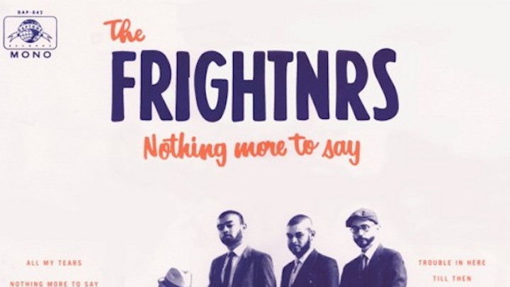 The Frightnrs - Nothing More To Say (Full Album) [9/2/2016]