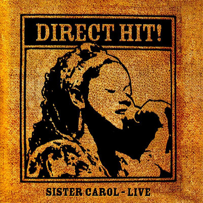 Sister Carol - Direct Hit! Live