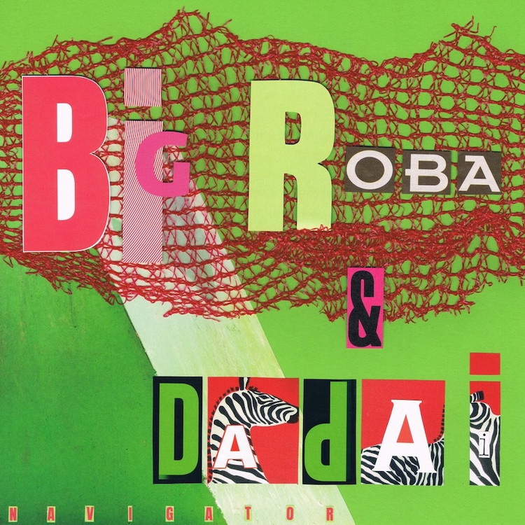 Dada I & Big Roba - Navigator