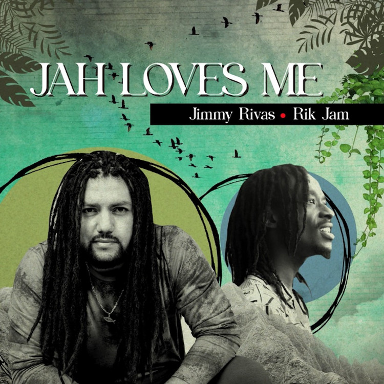 Jimmy Rivas & Rik Jam - Jah Loves Me