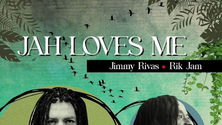 Jimmy Rivas & Rik Jam - Jah Loves Me [6/3/2022]