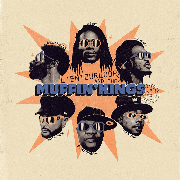 L'ENTOURLOOP feat. Eesah, Hollow Point, Danny English, Echo Minott, Bunny General & Triston Palma - Muffin Kings