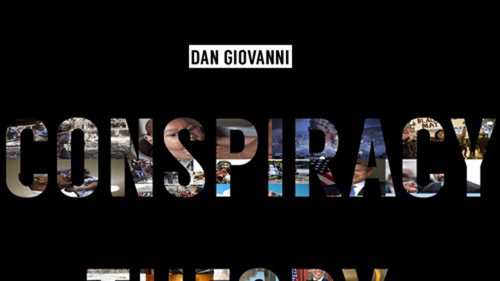 Dan Giovanni - Conspiracy Theory [8/24/2016]