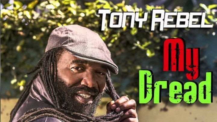 Tony Rebel - My Dreads [3/23/2016]