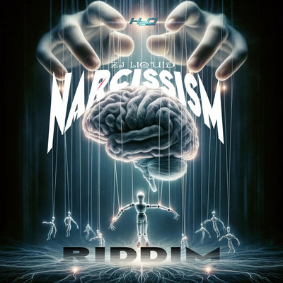 ZJ Liquid - Narcissism Riddim