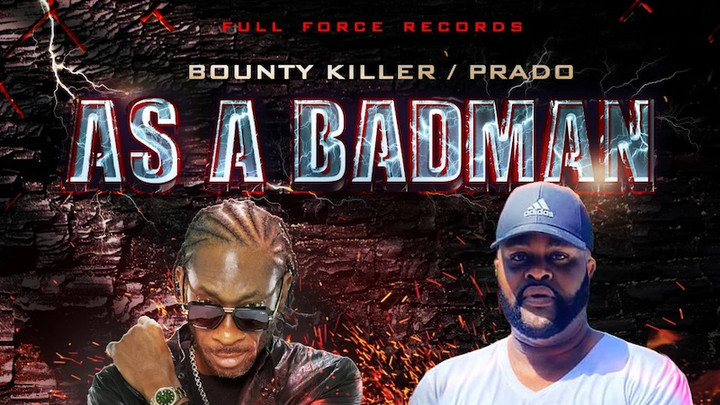 Bounty Killer x Prado - As A Badman [4/22/2022]