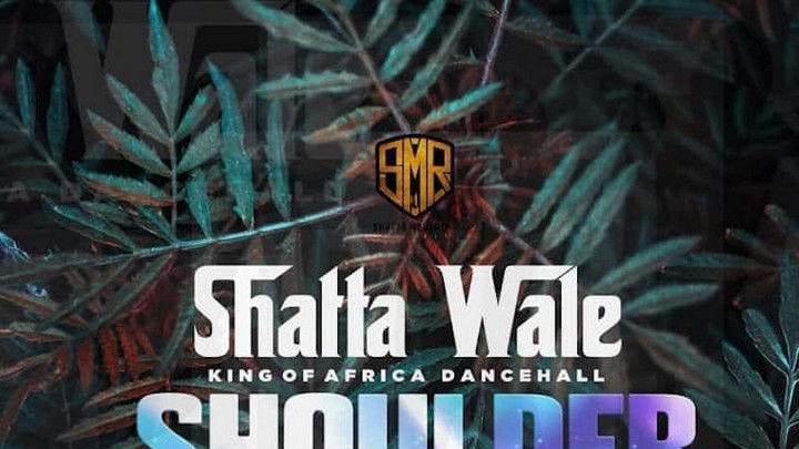 Shatta Wale - Shoulder [5/9/2022]