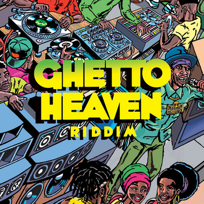 Ghetto Heaven Riddim
