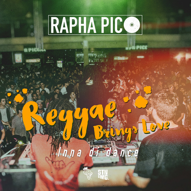 Rapha Pico - Reggae Brings Love (Inna Di Dance)
