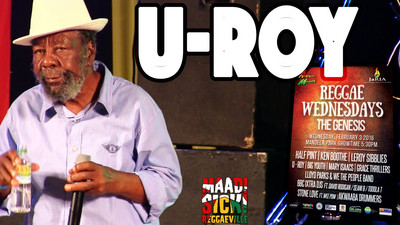 U Roy - Wear You To The Ball Tonigh in Kingston, JA @ Reggae Wednesdays - The Genesis