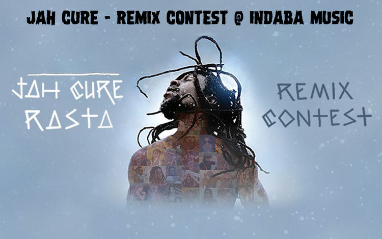 Jah Cure - Remix Contest @ Indaba Music
