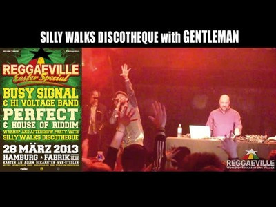 Silly Walks Discotheque feat. Gentleman @ Reggaeville Easter Special in Hamburg