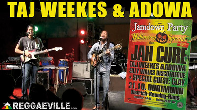 Taj Weekes & Adowa - Since Cain @ Jamdown Party in Dortmund, Germany