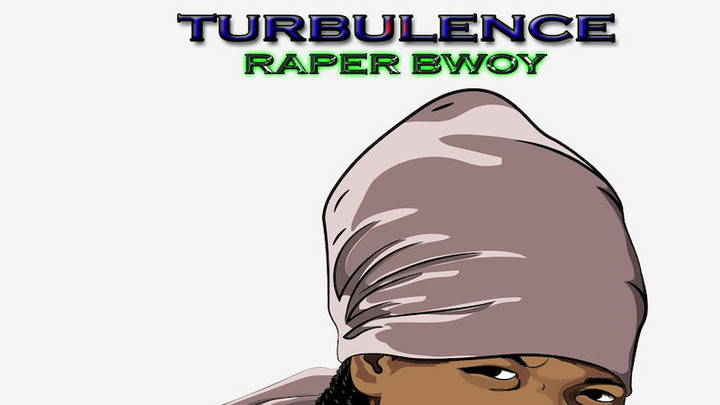 Turbulence - Raper Bwoy [5/10/2019]