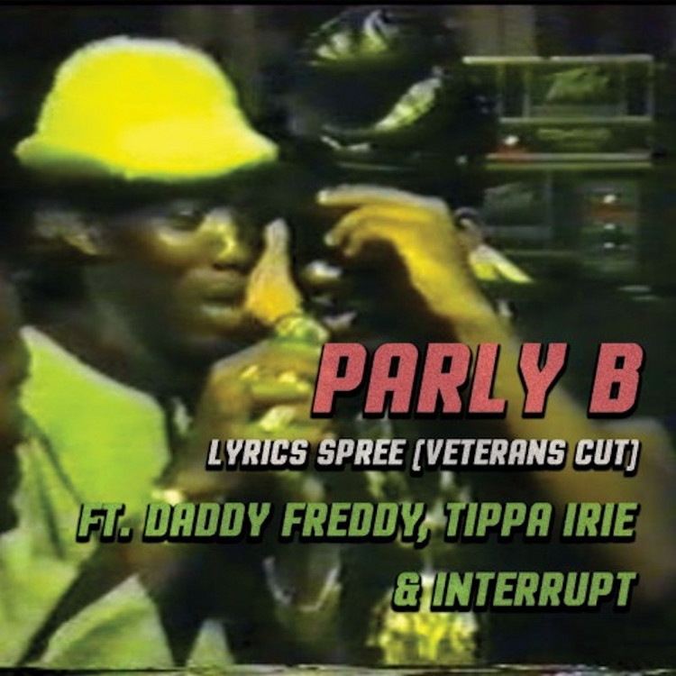 Parly B feat. Daddy Freddy, Tippa Irie & Interrupt - Lyrics Spree (Veterans Cut)