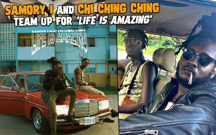 Samory I and Chi Ching Ching team up for 'Life Is Amazing'
