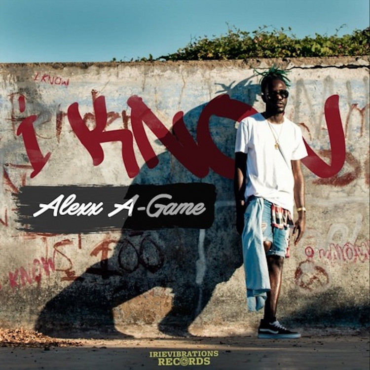 Alexx A-Game - I Know