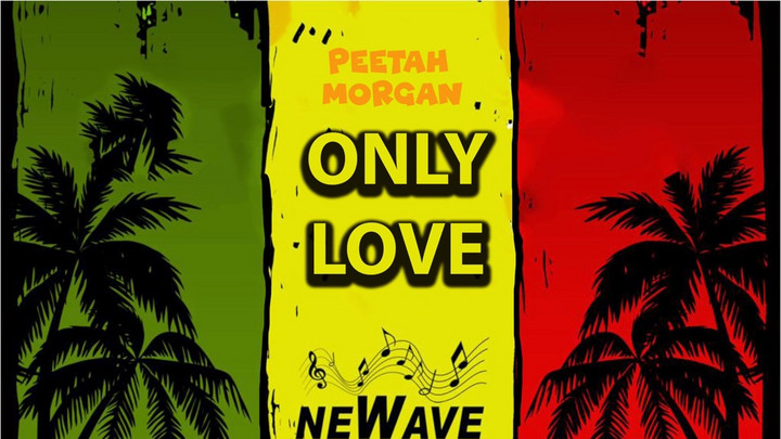 Peetah Morgan - Only Love [2/4/2023]