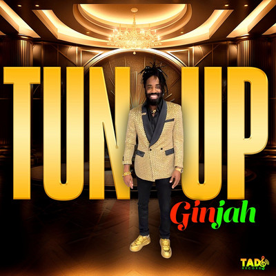 Ginjah - Tun Up