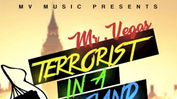 Mr. Vegas - Terrorist in a England [6/9/2017]
