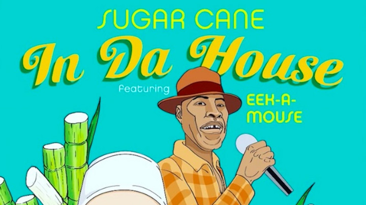 Sugar Cane feat. Eek A Mouse - In DA House [1/18/2019]