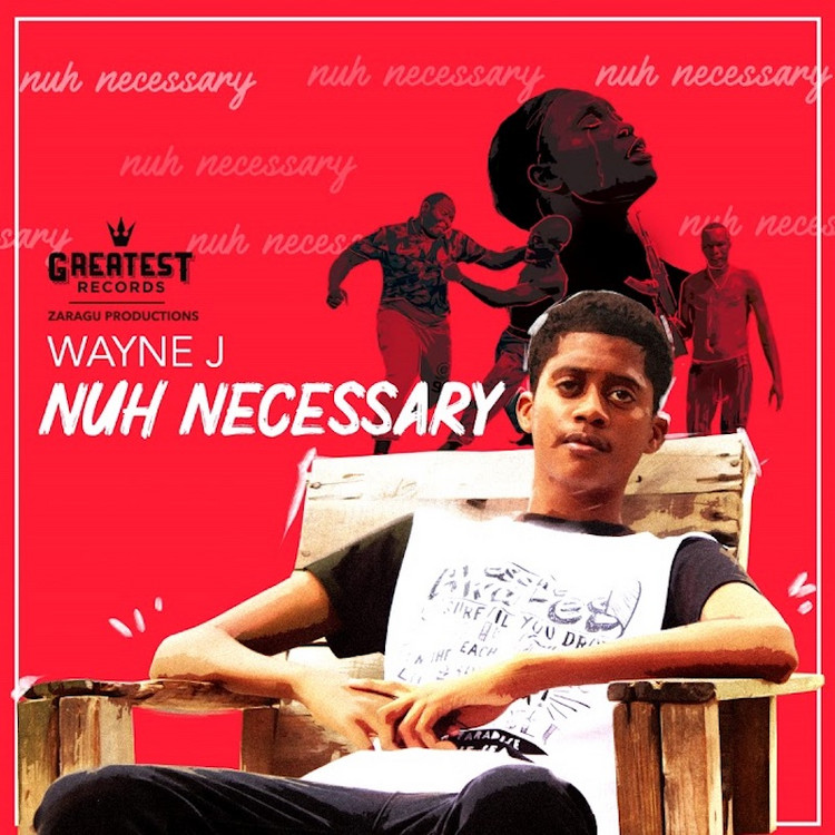 Wayne J - Nuh Necessary