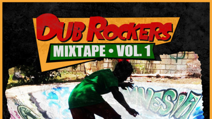 Dub Rockers Mixtape Vol. 1 [9/20/2013]