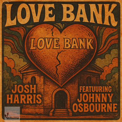 Josh Harris feat. Johnny Osbourne - Love Bank