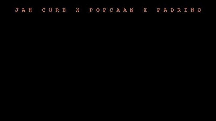 Jah Cure & Popcaan & Padrino - Life Is Real [8/21/2018]