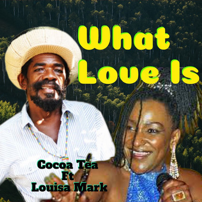 Cocoa Tea feat. Louisa Mark - What Love Is
