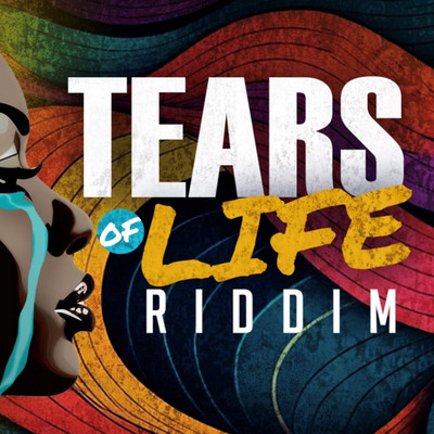 Tears of Life Riddim
