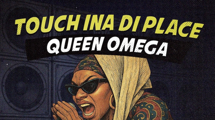 Queen Omega - Touch Ina Di Place [5/9/2025]