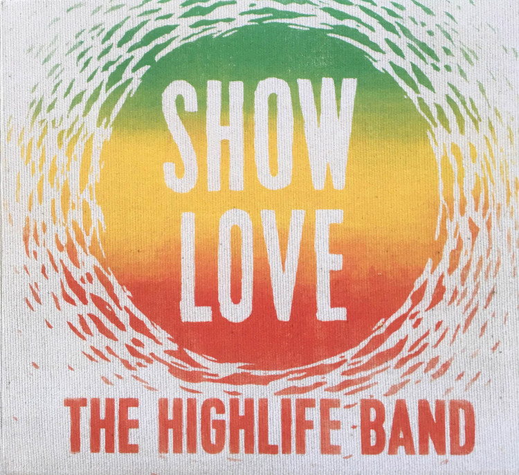 The Highlife Band - Show Love (Full Album)