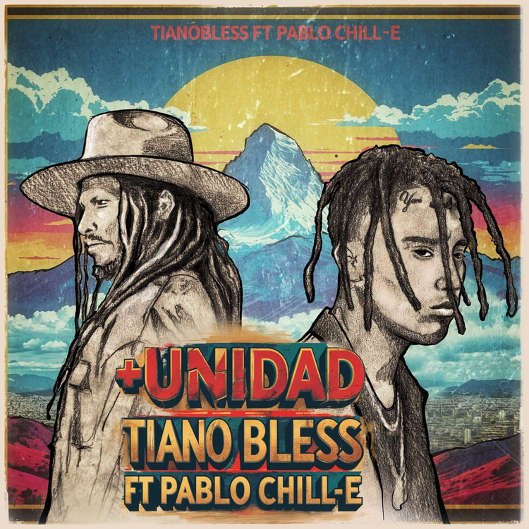 Tiano Bless feat. Pablo Chill-E - +UNIDAD