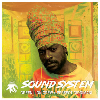 Perfect Giddimani x Green Lion Crew - Sound System