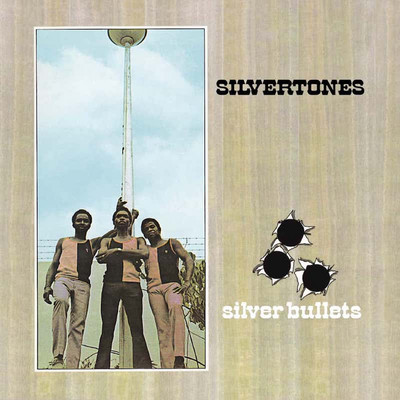 The Silvertones - Silver Bullets (Expanded)