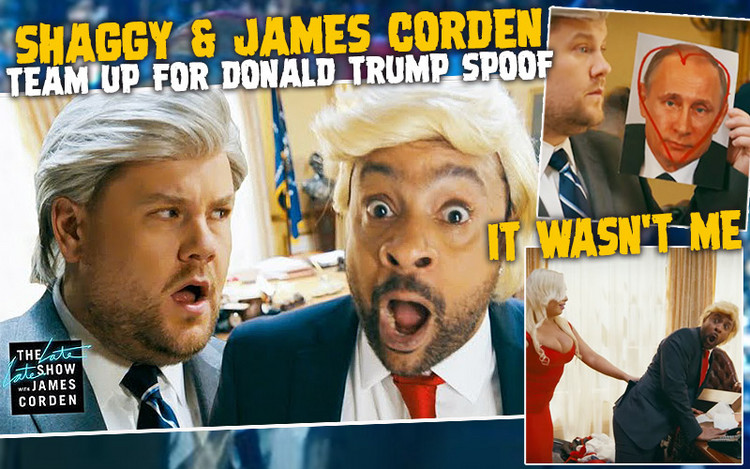 Shaggy & James Corden team up for Donald Trump Spoof - It Wasn't Me
