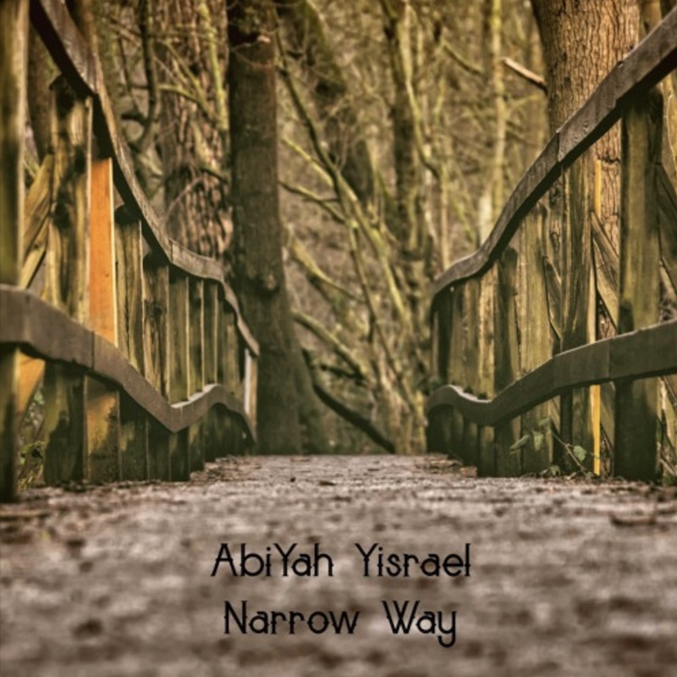AbiYah Yisrael - Narrow Way