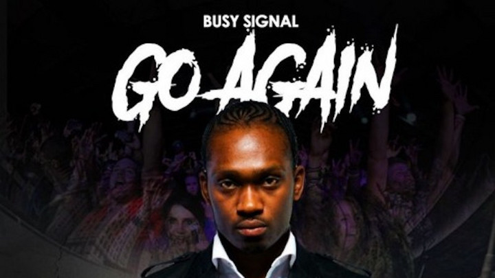 Busy Signal - Go Again [1/30/2017]