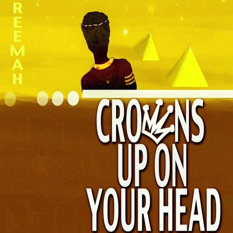 Reemah - Crowns Up On Your Head