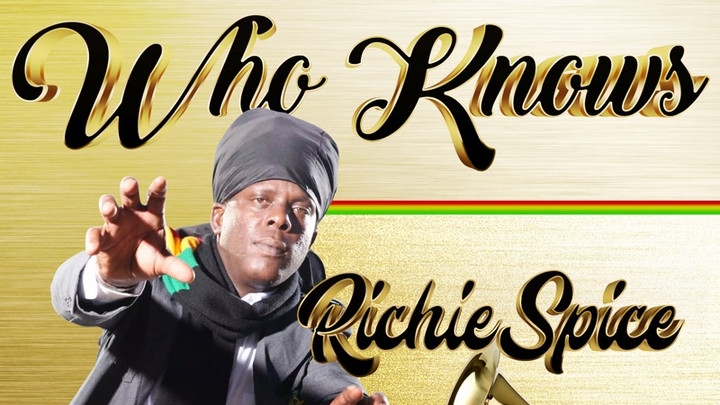 Richie Spice - Who Knows [11/4/2022]