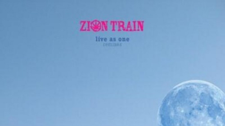 Zion Train - Live As One Remixed [9/10/2007]