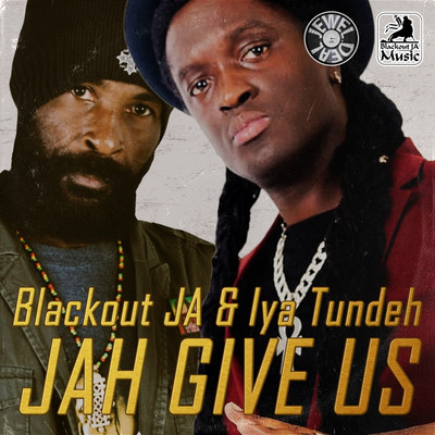 Iya Tundeh & Blackout JA - Jah Give Us