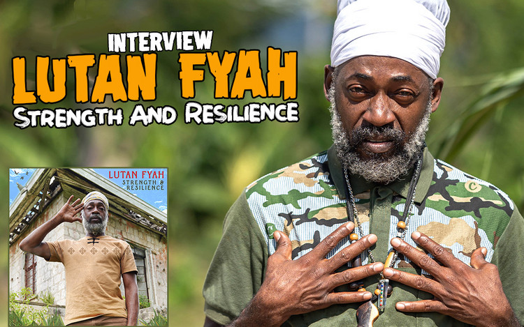 Lutan Fyah Interview - Strength And Resilience