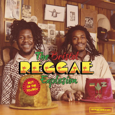 Various Artists - The Bristol Reggae Explosion - Best of the 70's and 80's