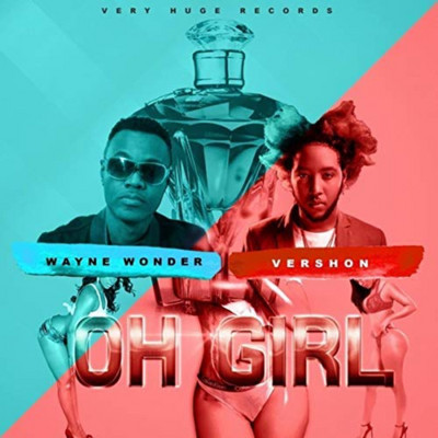 Wayne Wonder & Vershon - Oh Girl