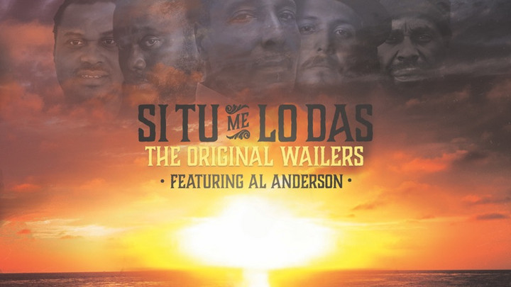 The Original Wailers - Si Tu Me Lo Das [1/27/2023]