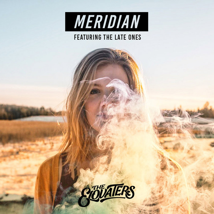 The Elovaters feat. The Late Ones - Meridian